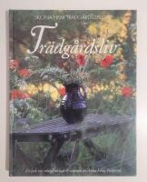 Trädgårdsliv : En bok om trädgårdslust & uterum