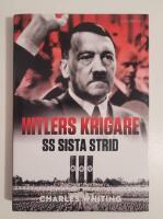 Hitlers krigare : SS sista strid
