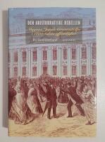 Den aristokratiske rebellen : Magnus Jacob Crusenstolpe i 1800-talets offentlighet