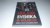 Hitlers svenska SS-soldater : brev och dagböcker