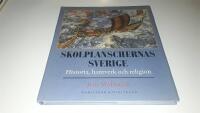 Skolplanschernas Sverige : Historia, hantverk och religion