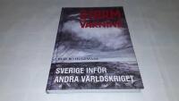 Stormvarning : Sverige inf&ouml;r andra v&auml;rldskriget