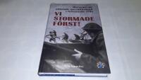Vi stormade f&ouml;rst! : historien om allierade sepcialf&ouml;rband i Normandie 1944