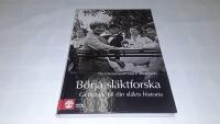 B&ouml;rja sl&auml;ktforska : genv&auml;gar till din sl&auml;kts historia