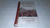 Historien om Sverige. Fr&aring;n islossning till kungarike
