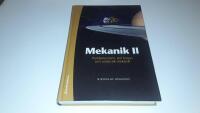Mekanik II : partikelsystem, stel kropp och analytisk mekanik