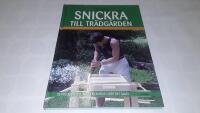 Snickra till tr&auml;dg&aring;rden : 25 projekt - Till nytta och n&ouml;je - G&ouml;r det sj&auml;lv