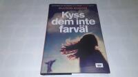Kyss dem inte farv&auml;l
