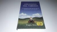 Upplysning till vardags : meditationer f&ouml;r ett &ouml;ppet sinne och en fri sj&auml;l - p&aring; jobbet, hemma och f&ouml;r n&ouml;jes skull