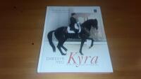 Dressyr med Kyra : rid med system, logik och konsekvens