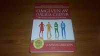 Omgiven av d&aring;liga chefer : varf&ouml;r bra ledarskap &auml;r s&aring; s&auml;llsynt