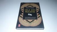 Hela din framtid : l&auml;k det f&ouml;rflutna och finn ditt h&ouml;gre syfte med soul retrieval