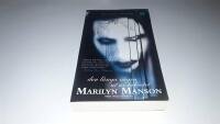 Marilyn Manson : den l&aring;nga v&auml;gen ut ur Helvetet