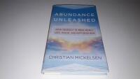 Abundance Unleashed: Open Yourself to More Money, Love, Health, and Happiness Now