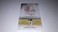 Animal magic - the extraordinary proof of our pets intuition and unconditio