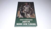 Jakt p&aring; m&aring;rd och tj&auml;der