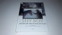 Shy Boy : h&auml;sten som kom in fr&aring;n det vilda