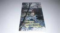 Sk&aring;nes hembygdsf&ouml;rbunds &aring;rsbokj 1980 - Sk&aring;nska vattenkvarnar och v&auml;derm&ouml;llor