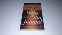 Skapa din framtid : medveten avsikt - ett redskap f&ouml;r sj&auml;lvf&ouml;rverkligande