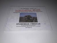 St&auml;dernas f&ouml;rsvar - en vandring bland beredskapstidens f&ouml;rsvarsanstr&auml;ngningar i s&ouml;dra Sveriges st&auml;der och landskap