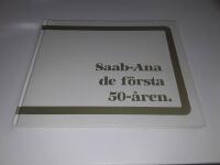 Saab-Ana de f&ouml;rsta 50-&aring;ren