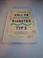 Koll p&aring; diabetes typ 2 : symtom, behandlingar & allt du kan g&ouml;ra sj&auml;lv