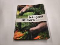 V&aring;ra livsmedel fr&aring;n jord till bord : En bok i r&aring;varukunskap