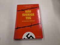 N&auml;r Sverige teg : Om nazisternas f&ouml;rf&ouml;ljelser