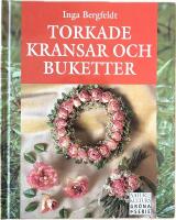 Bergfeldt, I/Torkade kransar och buketter