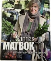 Sannas matbok : f&ouml;r den sj&auml;lvl&auml;kande m&auml;nniskan