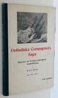Ostindiska Compagniets Saga : historien om Sveriges m&auml;rkligaste handelsf&ouml;retag. Med 107 bilder