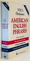 NTC's dictionary of American English phrases : the most practical guide to idioms, phrasal verbs, proverbs, and common sayings