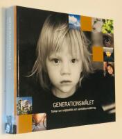 Generationsm&aring;let : tankar om milj&ouml;politik och samh&auml;llsomst&auml;llning