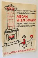 Medan veden brinner ... : Stig Claesson ritar och ber&auml;ttar