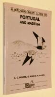 A birdwatchers' guide to Portugal and Madeira