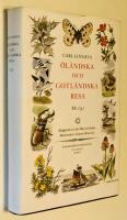 Carl Linn&aelig;i &ouml;l&auml;ndska och gotl&auml;ndska resa p&aring; riksens h&ouml;glovlige st&auml;nders befallning f&ouml;rr&auml;ttad &aring;r 1741 : med anm&auml;rkningar uti ekonomien, naturalhistorien, antikviteter etc. : med &aring;tskillige figurer
