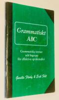 Grammatiskt ABC: grammatiska termer och begrepp f&ouml;r effektiva spr&aring;kstudier