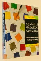 Akvarellm&aring;larens f&auml;rghandbok - praktisk handledning f&ouml;r f&auml;rgblandning