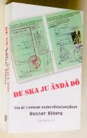 De ska ju &auml;nd&aring; d&ouml; - tio &aring;r i svensk underr&auml;ttelsetj&auml;nst