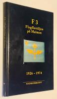 F3 Flygflottiljen p&aring; Malmen 1926-1974