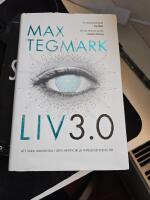 Liv 3.0 : att vara m&auml;nniska i den artificiella intelligensens tid