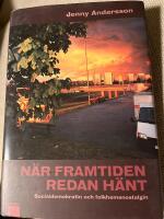 N&auml;r framtiden redan h&auml;nt : socialdemokratin och folkhemsnostalgin