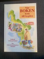 N&auml;r boken kom till bygden : om folkr&ouml;relsebiblioteken i Halland