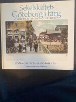 Sekelskiftets G&ouml;teborg i f&auml;rg : vykort ber&auml;ttar om livet f&ouml;rr