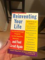 Reinventing your life : the breakthrough program to end negative behavior...and feel great again