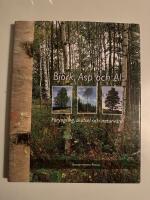 Bj&ouml;rk, asp och al : f&ouml;ryngring, sk&ouml;tsel och naturv&aring;rd