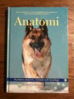 Anatomiboken : hundens anatomi, r&ouml;relser och fysiologi : en handbok fr&aring;n Sv