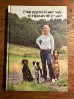 Fr&aring;n uppm&auml;rksam valp till tj&auml;nstvillig hund