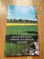 Kultur och natur i Gr&aring;borg och Borgs by p&aring; &Ouml;land