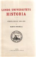 Lunds Universitets historia. F&ouml;rsta delen: 1668-1825.